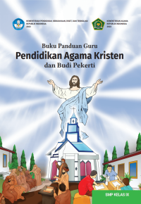 Image of Buku Panduan Guru Pendidikan Agama Kristen dan Budi Pekerti untuk SMP Kelas IX