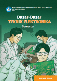 Image of Dasar - dasar Teknik Elektronika untuk SMK/MAK Kelas X Semester 1